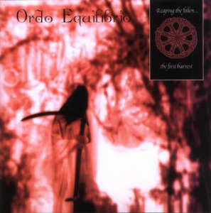 Ordo Equilibrio - Reaping The Fallen... The First Harvest