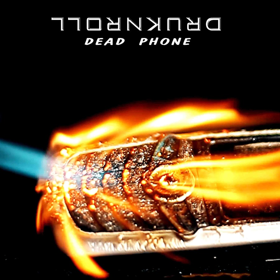 Druknroll "Dead Phone"