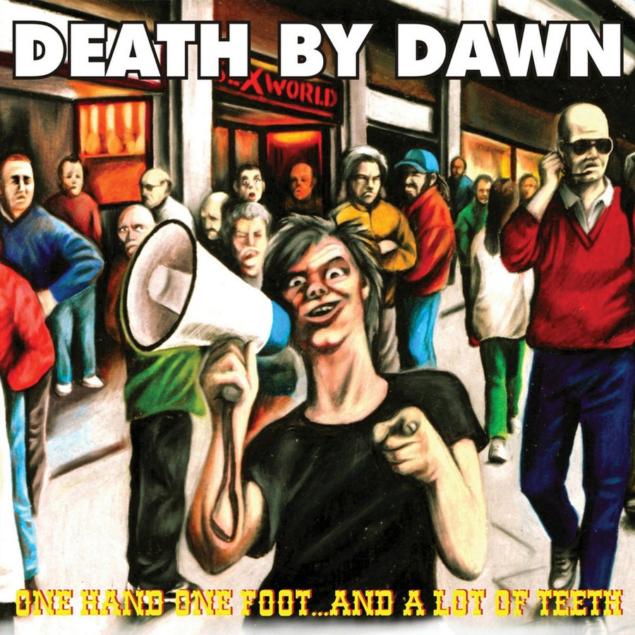 Death by Dawn "One Hand One Foot... and a Lot of Teeth"