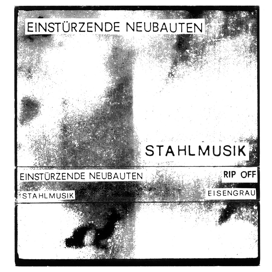 Einstürzende Neubauten "Stahlmusik"