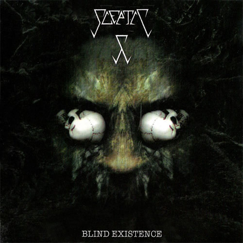Sceptic "Blind Existence"