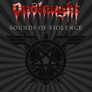 Onslaught "Sounds of Violence"