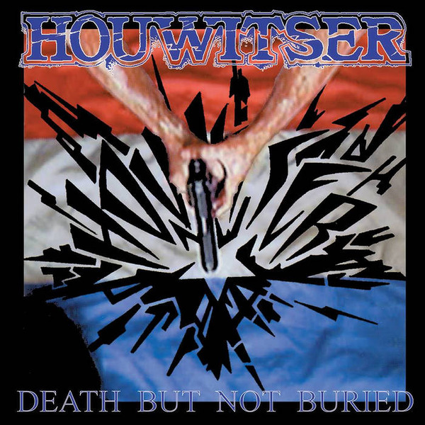 Houwitser "Death... but Not Buried"