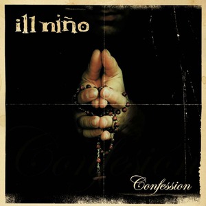 Ill Niño "Confession"
